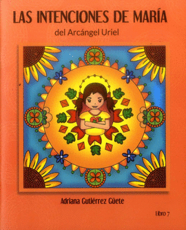 LAS INTENCIONES DE MARIA DEL ARCANGEL URIEL