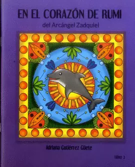 EN EL CORAZON DE RUMI DEL ARCANGEL ZADQUIEL