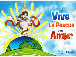 VIVE LA PASCUA CON AMOR