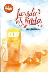 LA VIDA ES LINDA