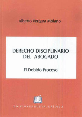 DERECHO DISCIPLINARIO DEL ABOGADO - EL DEBIDO PROCESO