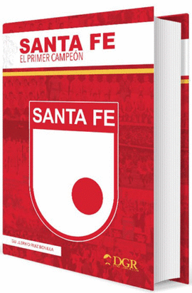 SANTA FE - EL PRIMER CAMPEON