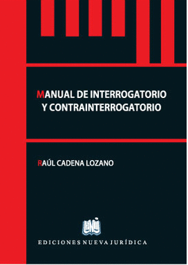 MANUAL DE INTERROGATORIO Y CONTRAINTERROGATORIO