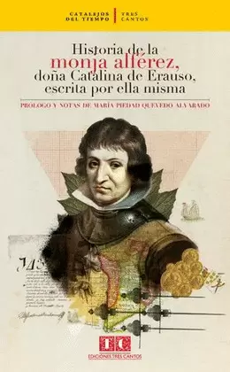 HISTORIA DE LA MONJA ALFÉREZ, CATALINA DE ERAUSO, ESCRITA POR ELLA MISMA