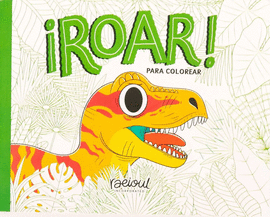 ¡ROAR! PARA COLOREAR