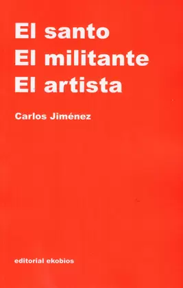 EL SANTO EL MILITANTE EL ARTISTA
