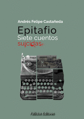EPITAFIO - SIETE CUENTOS SUICIDAS