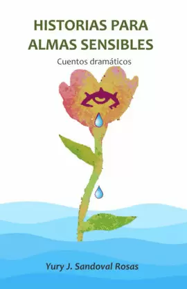 HISTORIAS PARA ALMAS SENSIBLES