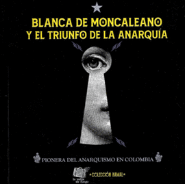 BLANCA DE MONCALEANO Y EL TRIUNFO DE LA ANARQUIA
