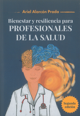 BIENESTAR Y RESILIENCIA PARA PROFESIONALES DE LA SALUD