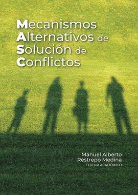 MECANISMOS ALTERNATIVOS DE SOLUCIÓN DE CONFLICTOS