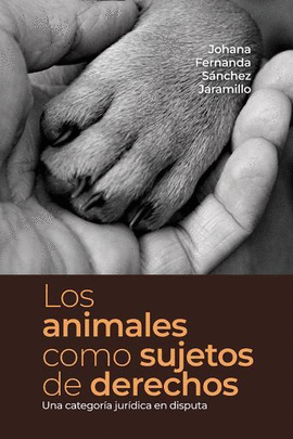 LOS ANIMALES COMO SUJETOS DE DERECHOS