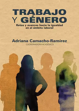 TRABAJO Y GÉNERO: RETOS Y AVANCES HACIA LA IGUALDAD EN EL ÁMBITO LABORAL