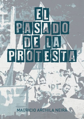 EL PASADO DE LA PROTESTA