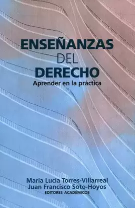 ENSEÑANZAS DEL DERECHO. APRENDER EN LA PRÁCTICA