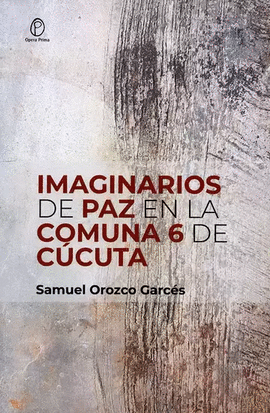 IMAGINARIOS DE PAZ EN LA COMUNA 6 DE CÚCUTA