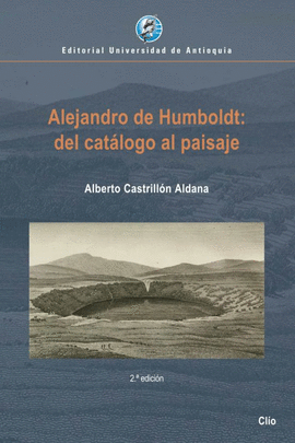 ALEJANDRO DE HUMBOLDT: DEL CATÁLOGO AL PAISAJE