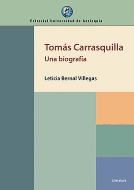 TOMÁS CARRASQUILLA. UNA BIOGRAFÍA