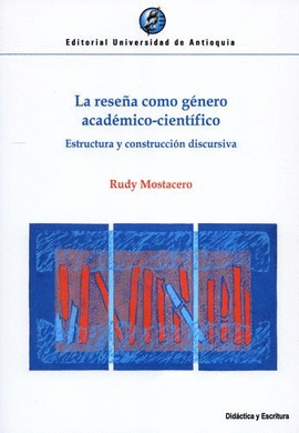 RESEÑA COMO GÉNERO ACADÉMICO-CIENTÍFICO. ESTRUCTURA Y CONSTRUCCIÓN DISCURSIVA, LA