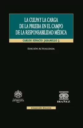 LA CULPA Y LA CARGA DE LA PRUEBA EN EL CAMPO DE LA RESPONSABILIDAD MÉDICA