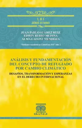 ANÁLISIS Y FUNDAMENTACIÓN DEL CONCEPTO DE REFUGIADO POR CAMBIO CLIMÁTICO