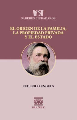 EL ORIGEN DE LA FAMILIA, LA PROPIEDAD PRIVADA Y EL ESTADO