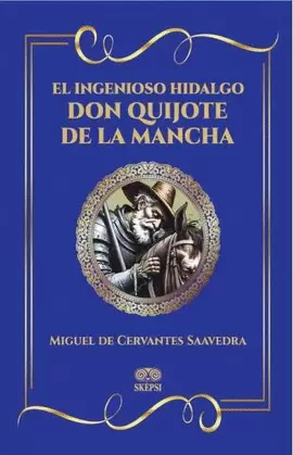 EL INGENIOSO HIDALGO DON QUIJOTE DE LA MANCHA