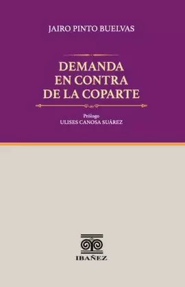 DEMANDA EN CONTRA DE LA COPARTE
