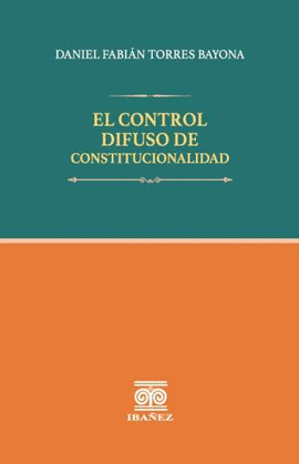 EL CONTROL DIFUSO DE CONSTITUCIONALIDAD EN COLOMBIA