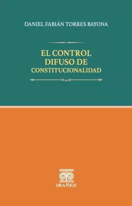 EL CONTROL DIFUSO DE CONSTITUCIONALIDAD EN COLOMBIA