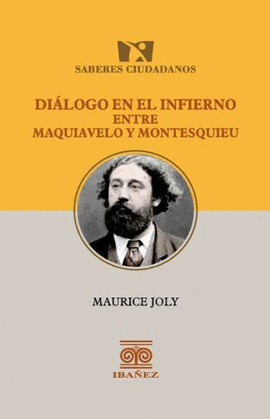 DIÁLOGO EN EL INFIERNO ENTRE MAQUIAVELO (1469-1527) Y MONTESQUIEU (1689-1755)