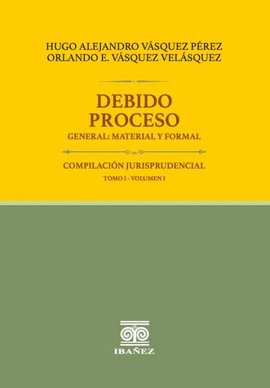 DEBIDO PROCESO. EXTRACTO JURISPRUDENCIAL