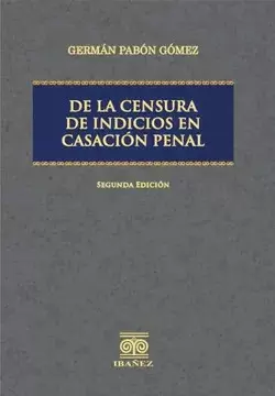 DE LA CENSURA DE INDICIOS EN CASACIÓN PENAL