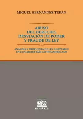 ABUSO DEL DERECHO, DESVIACIÓN DE PODER Y FRAUDE DE LEY