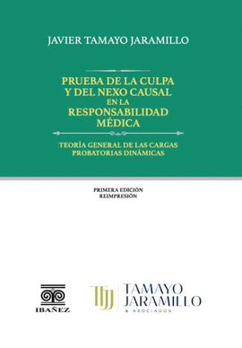 PRUEBA DE LA CULPA Y DEL NEXO CAUSAL EN LA RESPONSABILIDAD MÉDICA