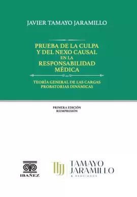 PRUEBA DE LA CULPA Y DEL NEXO CAUSAL EN LA RESPONSABILIDAD MÉDICA