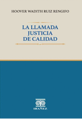 LA LLAMADA JUSTICIA DE CALIDAD