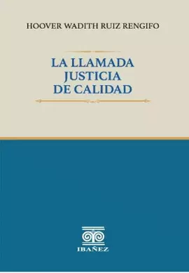 LA LLAMADA JUSTICIA DE CALIDAD