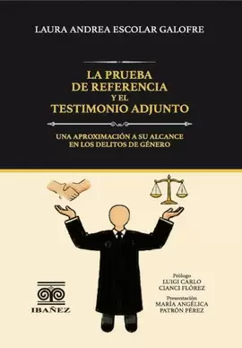 LA PRUEBA DE REFERENCIA Y TESTIMONIO ADJUNTO
