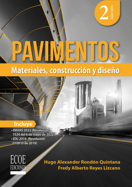 PAVIMENTOS MATERIALES CONSTRUCCION Y DISEÑO 2ED