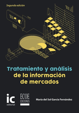 TRATAMIENTO Y ANÁLISIS DE LA INFORMACIÓN DE MERCADOS