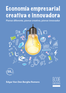 ECONOMÍA EMPRESARIAL, CREATIVA E INNOVADORA