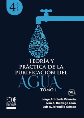TEORÍA Y PRÁCTICA DE LA PURIFICACIÓN DEL AGUA. TOMO I
