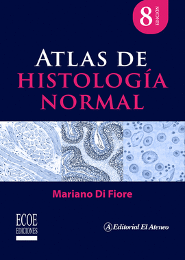 ATLAS DE HISTOLOGÍA NORMAL 8ED