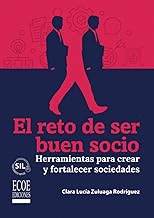 EL RETO DE SER BUEN SOCIO. HERRAMIENTAS PARA CREAR Y FORTALECER SOCIEDADES