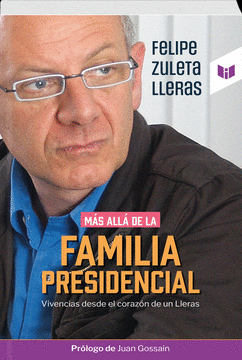 MÁS ALLÁ DE LA FAMILIA PRESIDENCIAL