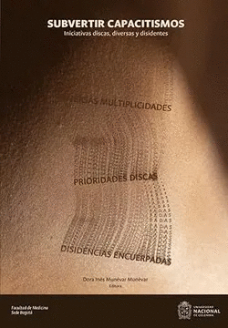 SUBVERTIR CAPACITISMOS. INICIATIVAS DISCAS, DIVERSAS Y DISIDENTES