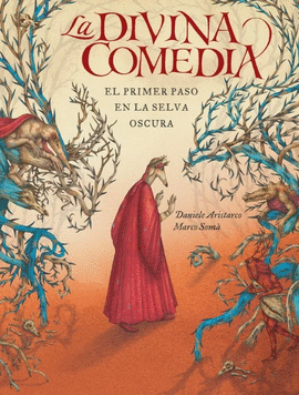 LA DIVINA COMEDIA. EL PRIMER PASO EN LA SELVA OSCURA