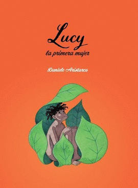 LUCY. LA PRIMERA MUJER