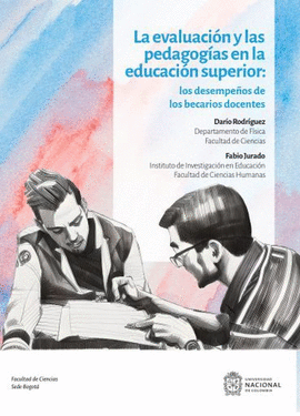 LA EVALUACIÓN Y LAS PEDAGOGÍAS EN LA EDUCACIÓN SUPERIOR